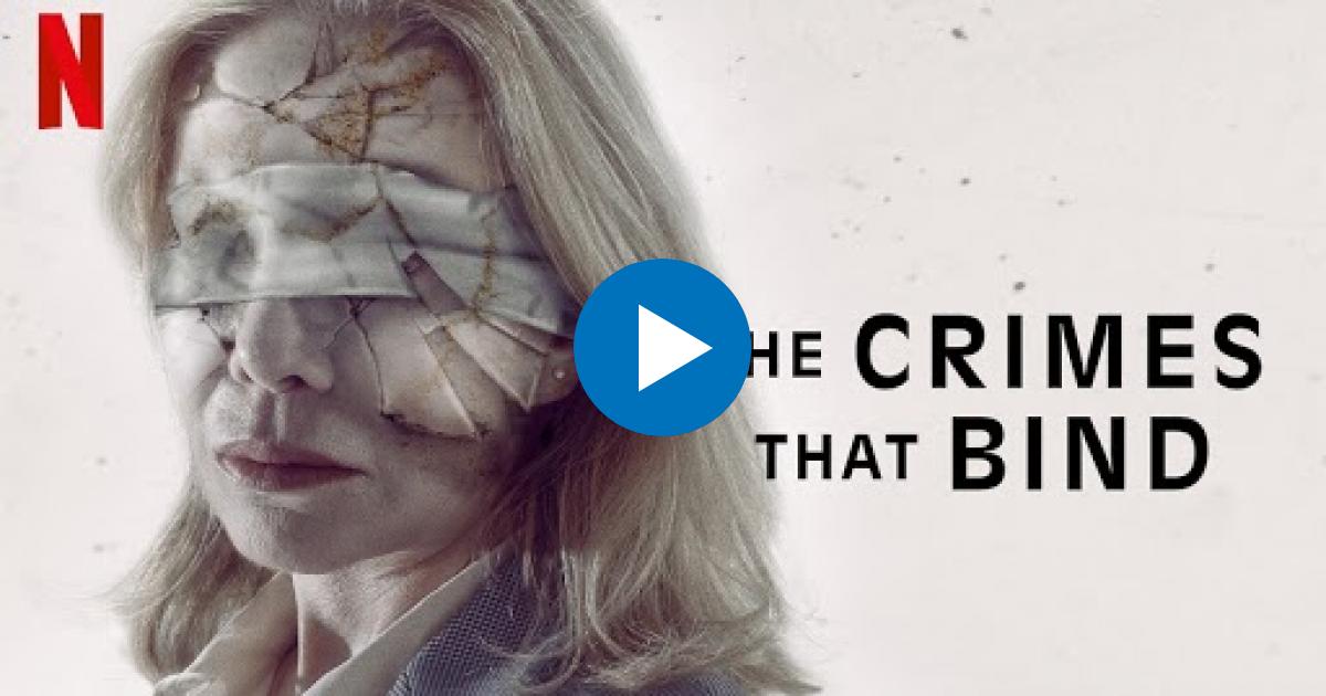Cartel de la película The Crimes That Bind © Netflix