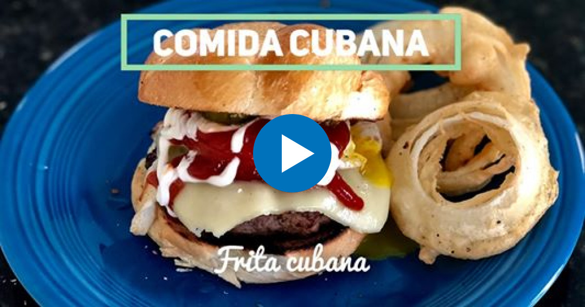 Receta de Frita Cubana del Chef Iván - CiberCuba Cocina