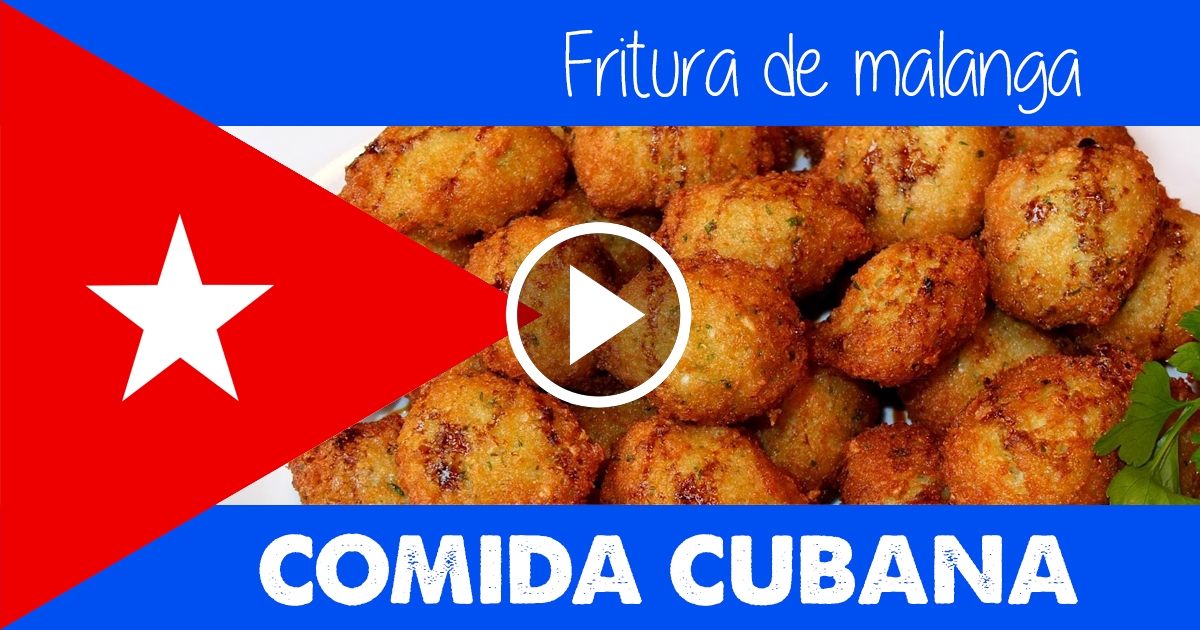 Las frituras de malanga, una delicia de la comida cubana